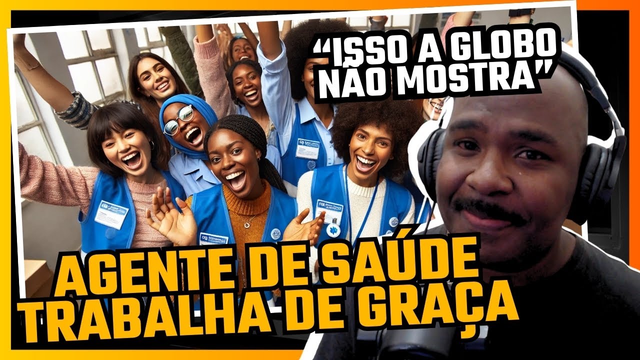 AS HORAS NÃO REMUNERADAS DO AGENTE DE SAÚDE QUE A GLOBO NÃO MOSTRA