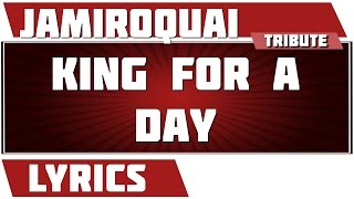 King For A Day - Jamiroquai tribute - Lyrics