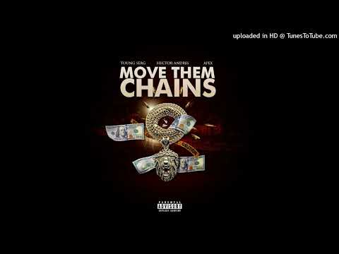 Move Them Chains - Easty Serg ft Hector Andres & Apex ill