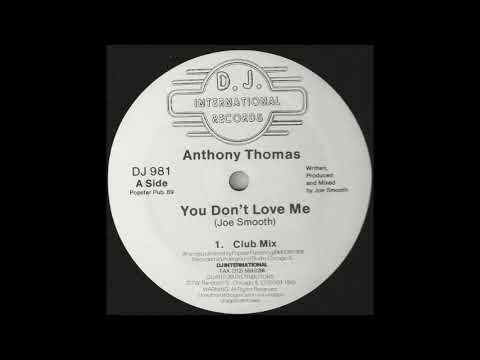 ANTHONY THOMAS - YOU DON'T LOVE ME (CLUB MIX) (DJ 981)