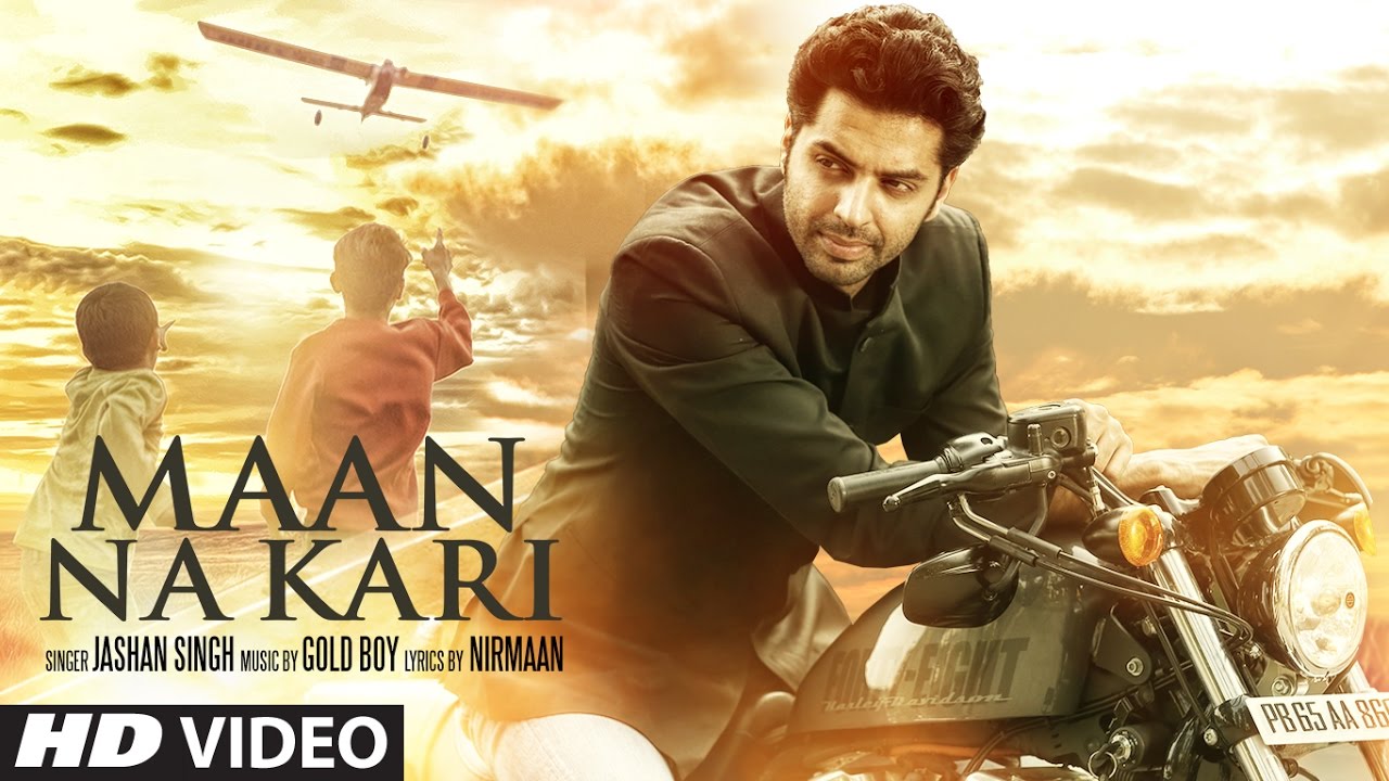 Maan Na Kari Lyrics  | Punjabi | Jashan Singh | Goldboy