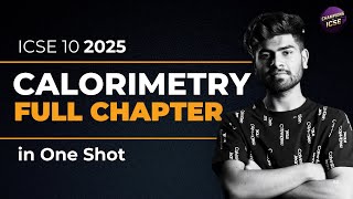 Calorimetry Class 10 ICSE | 2024-2025 | Notes | Physics Chapter 10