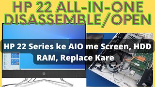 How to Disassemble HP 22 All-in-one|  | HP 22 all-in-one HDD, RAM, Screen Replace | Open Hp 22 AIO