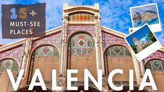 The ultimate Valencia Travel Guide : 15 must-see Places to visit and things to do
