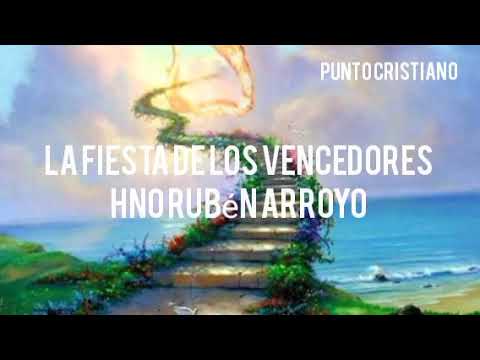 la fiesta de los vencedores - hno Rubén arroyo
