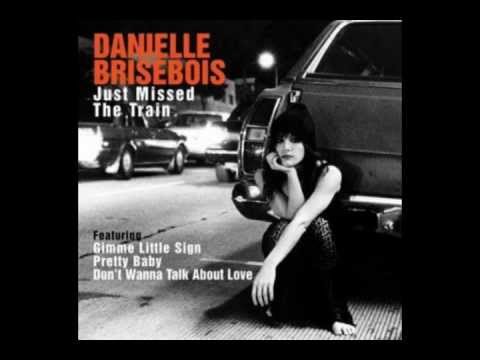 Danielle Brisebois - Pretty Baby [Gregg Alexander on harmonies]