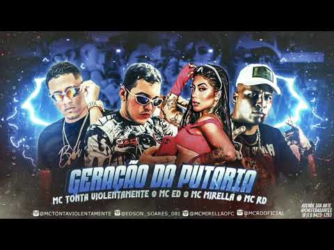 Mc Tonta Violentamente e Mc Ed. Feat. Mc Rd e Mc Mirella - Geração da Putaria / Puf Puf Tof Tof