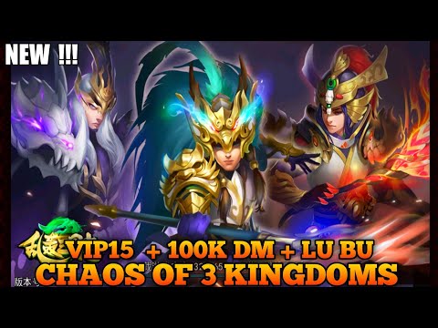 Chaos Of Three Kingdoms RPG - Full VIP15 + 100K DM + Free Lu Bu