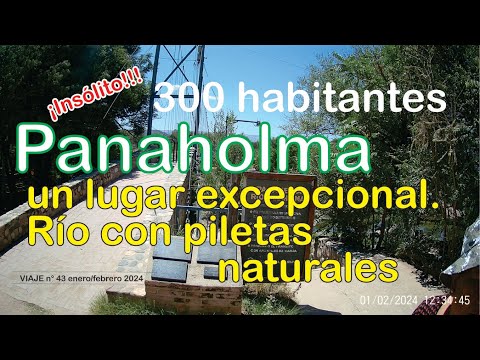 Panaholma, Provincia de Córdoba. 300 habitantes - ¡INSOLITO!