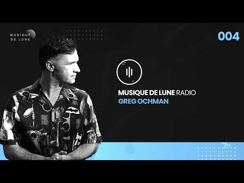 Musique De Lune Radio - Greg Ochman 004