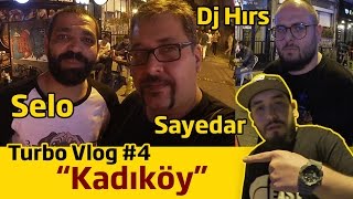 Turbo Vlog #4 - Selo (Kadıköy Acil), Dj Hırs ve Sayedar - Kadıköy'de gece sokaklar, graffiti'ler.