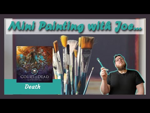 Mini Painting w/ Joe | Court of the Dead | Death (Part 1)