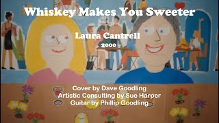 Dave Goodling - Whiskey Makes You Sweeter (Laura Cantrell) [Official Music Video]