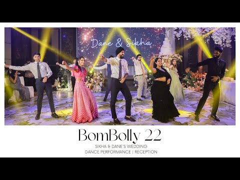 BomBolly 22 || Sikha & Dane's Wedding Dance Performance | Reception