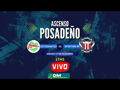 ESTUDIANTES VS SPORTING SANTO PIPO | ASCENSO POSADEÑO | FINAL