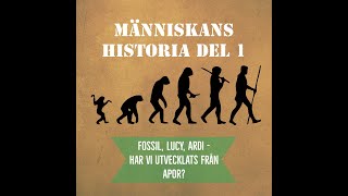 Thumbnail for video: Fossil, Lucy, Ardi - Har vi utvecklats från apor? Människans historia del 1 - Poddavsnitt 2/2023