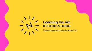 Summer School Series 2021 - Learning the Art of Asking Questions