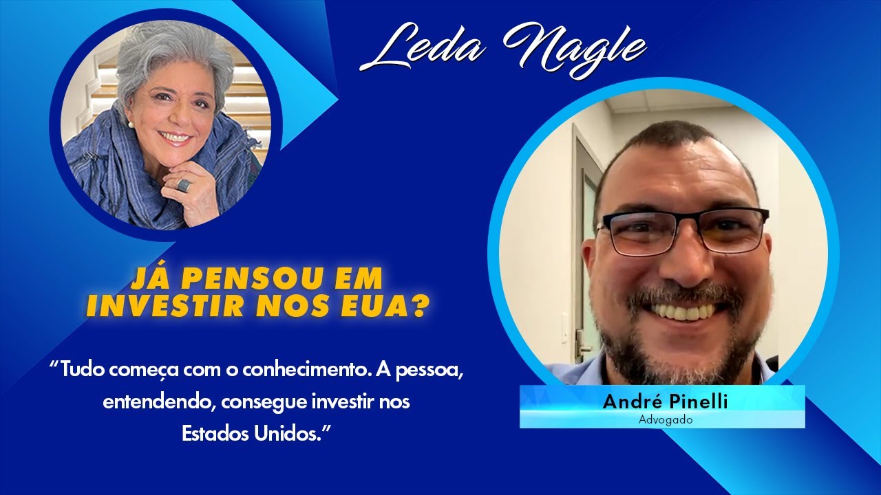 Quer investir nos Estados Unidos? Pergunte como ao André Pinelli .