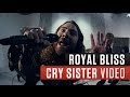 Royal Bliss - "Cry Sister" Official Music Video ...