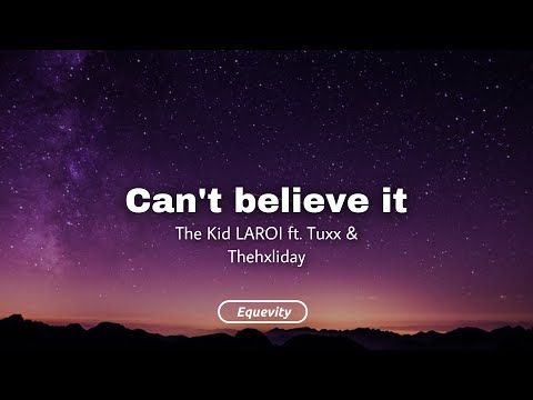 The Kid LAROI - Can’t Believe It ft. Thehxliday x Tuxx (Lyrics) | Sippin’ Hennessy