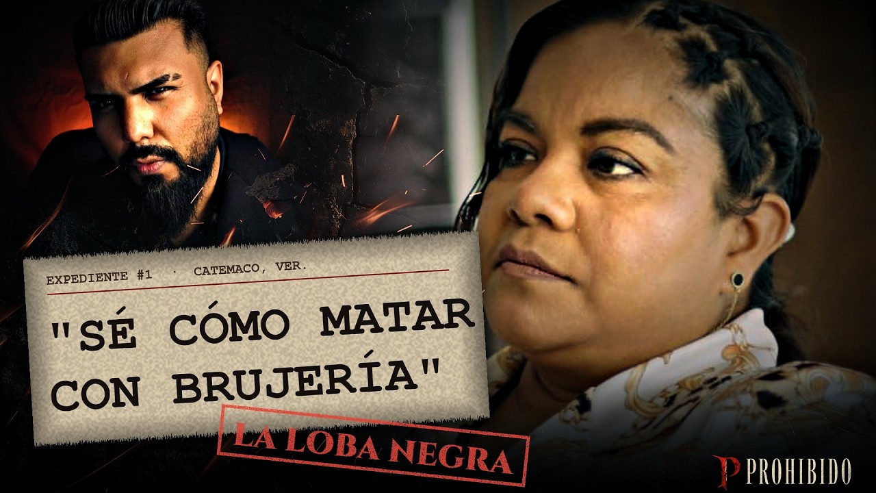 Brujos de Catemaco: LA LOBA NEGRA abre su expediente | Podcast Prohibido #1