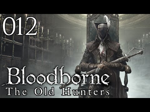 OLD HUNTERS #012 - Der Hai mit dem Anker «» LP Bloodborne DLC [Full-HD]