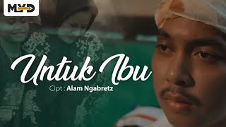 Download lagu ALAM NGABRETZ - Untuk Ibu [ ] mp3
