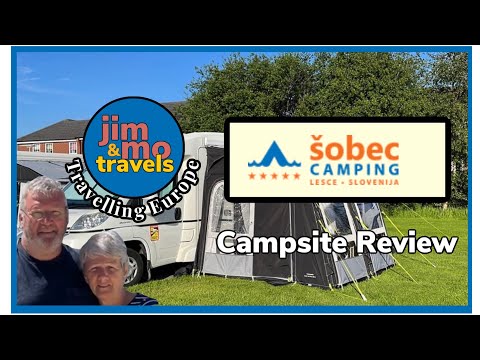 Review of CAMPING ŠOBEC campsite in Lesce · Bled Slovenia