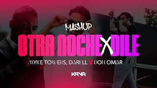 Otra Noche x Dile - DJ KAVA Mashup (Myke Towers, Darell, Don Omar)