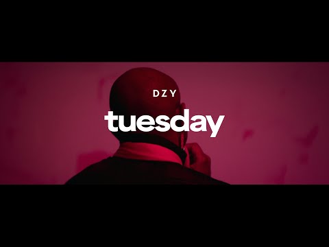 DZY - Tuesday (Official Video)