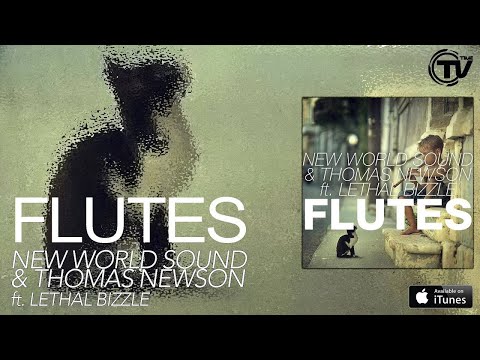 New World Sound & Thomas Newson ft. Lethal Bizzle - Flutes (Official Audio) HD - Time Records