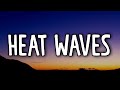 Glass Animals - Heat Waves (TikTok Slowed) [Lyrics] 