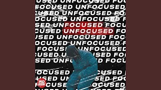Unfocused Music Video
