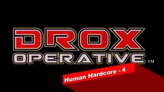 Let's Play: Drox Operative - Human Hardcore - 4