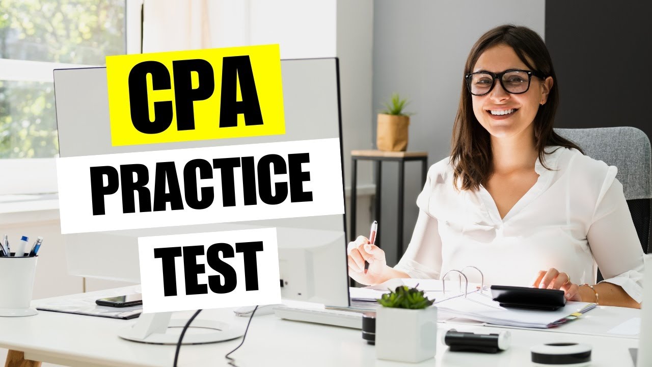 CPA Practice Test 2026 June — Free Questions