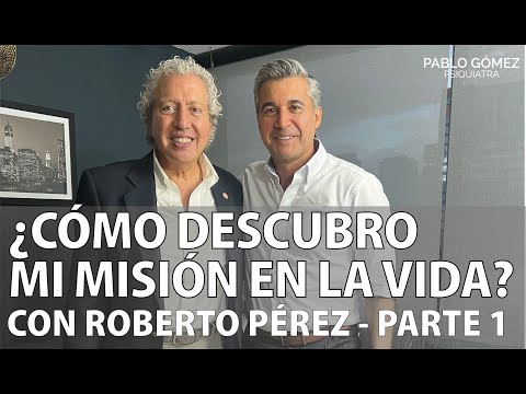 How to Find Your Life Purpose | Roberto Pérez and Pablo Gómez