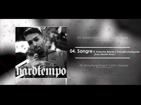 04. Hantoc - Sangre ft. Francho Reyes x PocaBromaSquad (Prod. Ethnotik Music) [Audio]