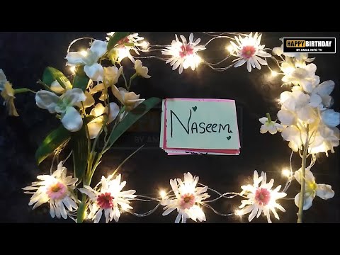 Happy Birthday Naseem Whatsapp Status | HBD Naseem Whatsapp Status | Amal Info TV