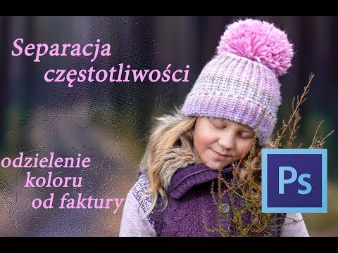 Separacja częstotliwości czyli oddzielenie koloru od faktury skóry - rozmycie na medianie.