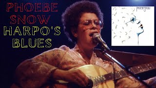 Phoebe Snow ~ Harpo&#39;s Blues (Phoebe Snow)  #phoebe #snow #blues