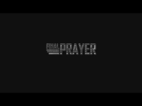 FINAL PRAYER - Debut Trailer