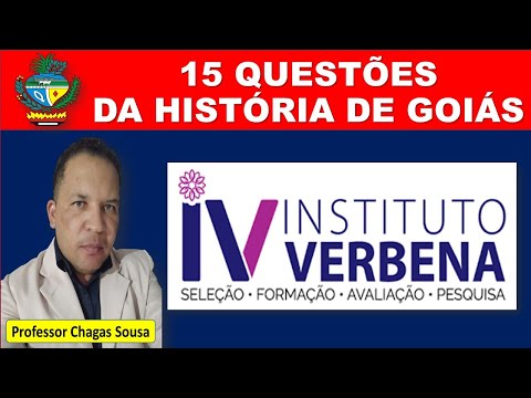 QUESTÕES ATUAIS DO INSTITUTO VERBENA(História e Geografia de Goiás) Prof. Chagas