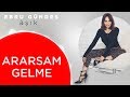 07 - Ebru Gündeş - Ararsam Gelme (Lyric Video) 07 - Ebru Gündeş - Ararsam Gelme (Lyric Video)
