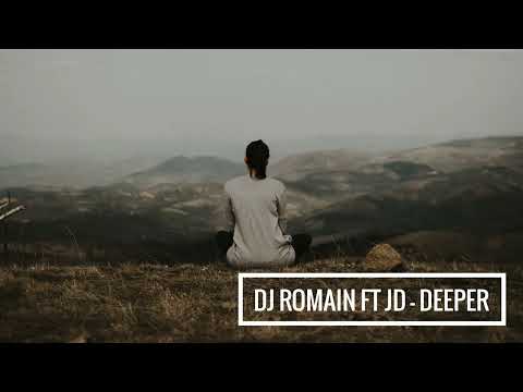 DJ Romain ft JD - Deeper