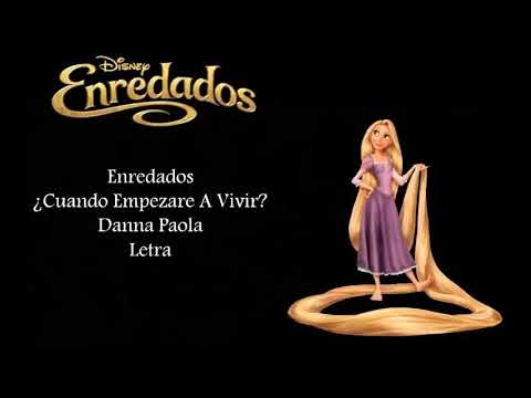 ¿Cuándo Empezaré A Vivir? - Enredados (Danna Paola)
