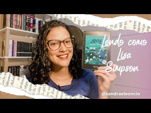 Lendo como Lisa Simpson (ep. 2): Anne de Green Gables