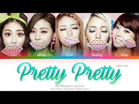 Ladies’ Code (레이디스 코드) Pretty Pretty (예뻐 예뻐) Color Coded Lyrics (Han/Rom/Eng)
