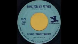 RICHARD 'GROOVE' HOLMES - SONG FOR MY FATHER - PRESTIGE 45 380
