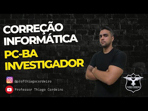 [PROVA PC BA 2022] CORREÇÃO PROVA DE INFORMÁTICA INVESTIGADOR