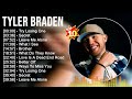 T Y L E R B R A D E N Greatest Hits Top Country Music